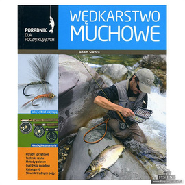 Wedkarstwo muchowe - Adam Sikora